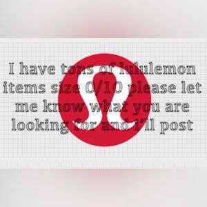 Lululemon items size 0-10 (mostly have 2,4,6 and 8 left)